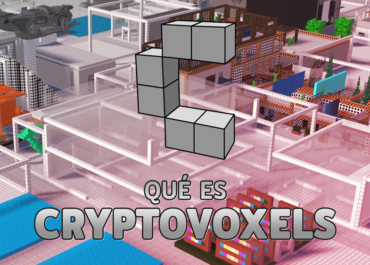 ¿Qué es Cryptovoxels? – Empezando en este mundo