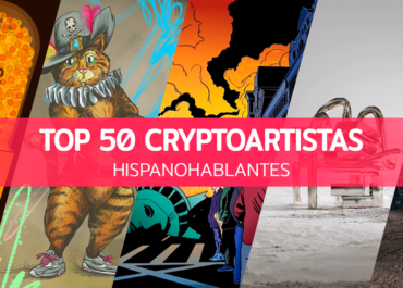Top 50 cryptoartistas hispanohablantes