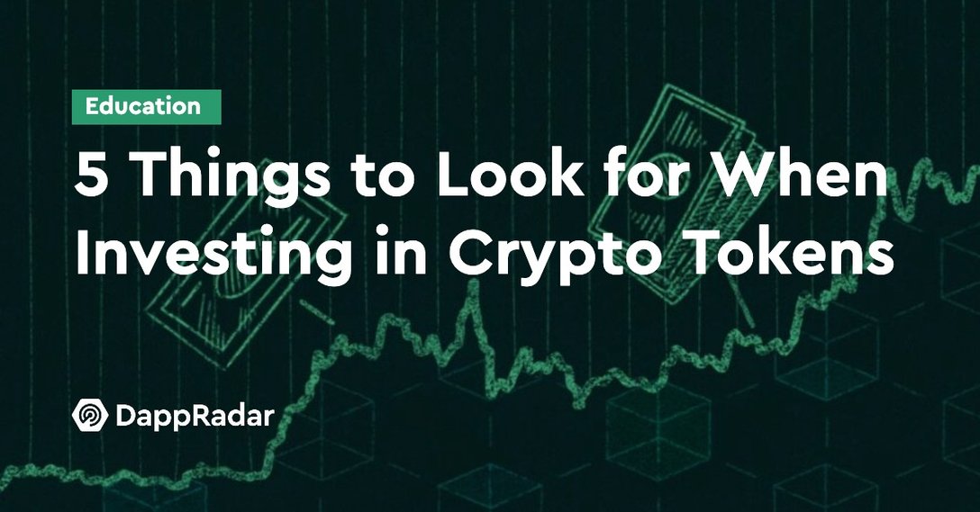 dappradar.com 5 things to look for when investing in crypto tokens things to look for when investing in crypto tokens