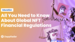 dappradar.com all you need to know about global nft financial regulations all you need to know about global nft financial regulations