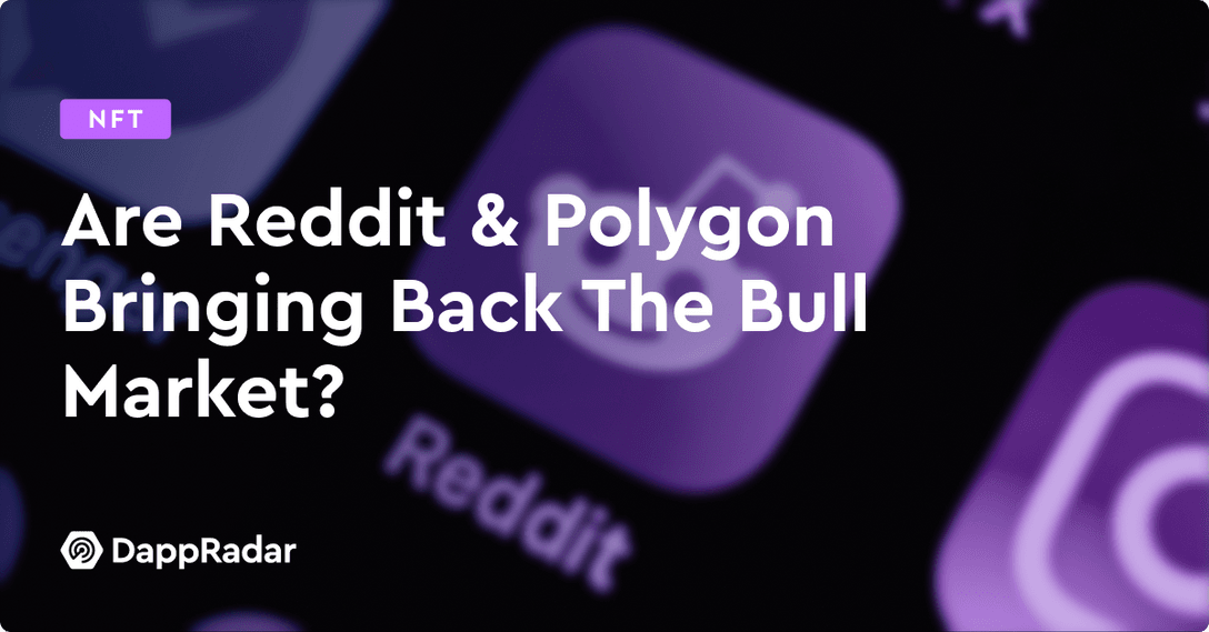 dappradar.com are reddit polygon bringing back the bull market are reddit polygon bringing back the bull market