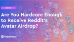 dappradar.com are you hardcore enough to receive reddits avatar airdrop are you hardcore enough to receive reddits avatar airdrop