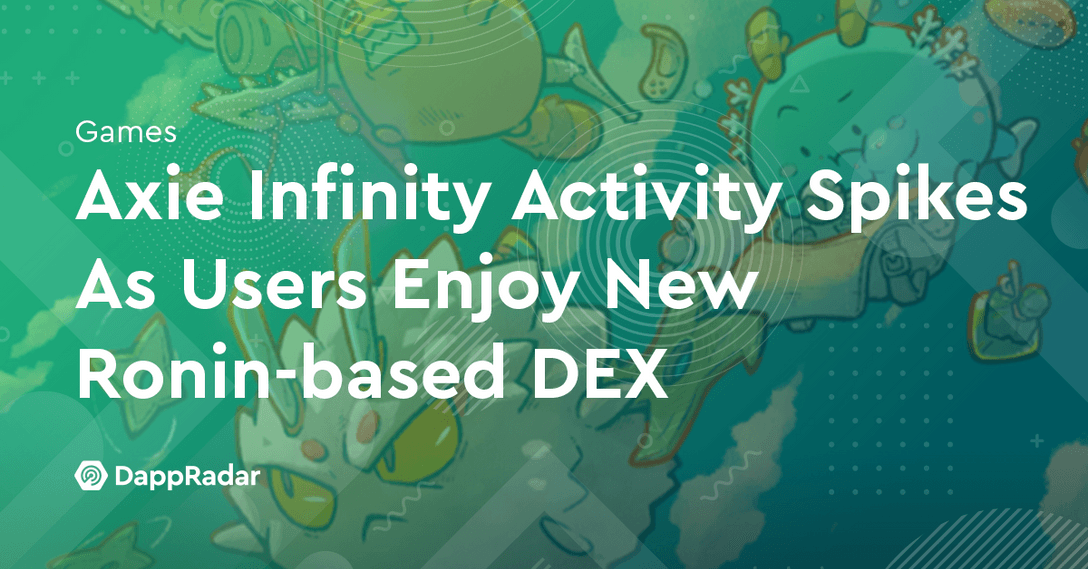dappradar.com axie infinity activity spikes as users enjoy new ronin based dex axie katana ronin