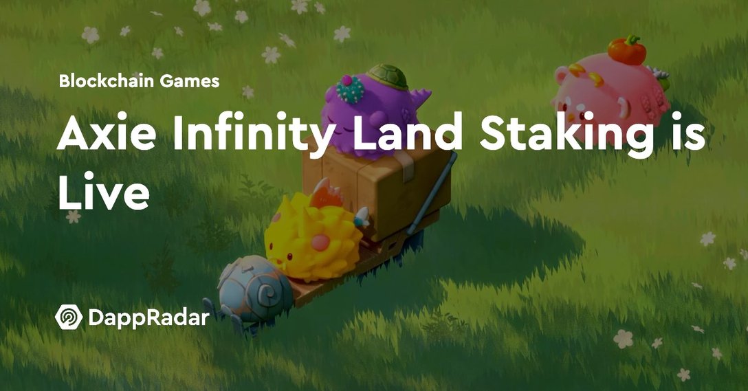 dappradar.com axie infinity land staking is live axie front