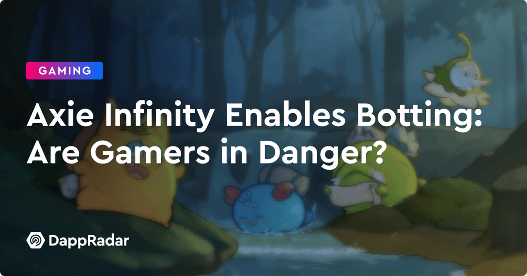 dappradar.com axie infinity marketplace enables botting are gamers in danger axie infinity enables botting are gamers in danger