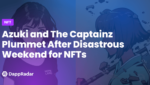 dappradar.com azuki and the captainz plummet after disastrous weekend for nfts azuki and the captainz plummet after disastrous weekend for nfts