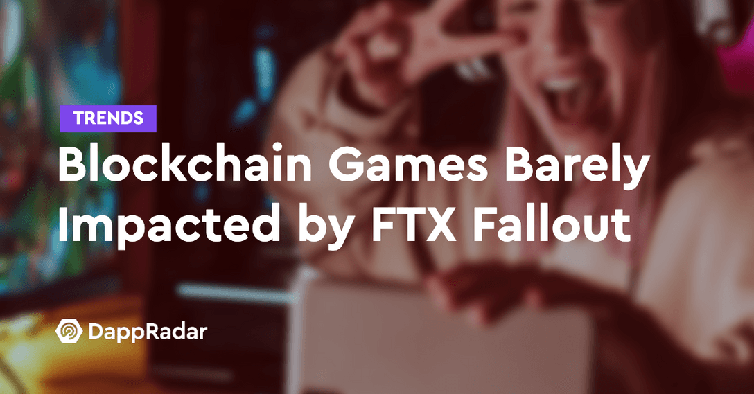 dappradar.com blockchain games barely impacted by ftx fallout blockchain games