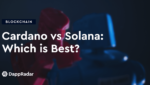 dappradar.com cardano vs solana which is best cardano vs solana which is best