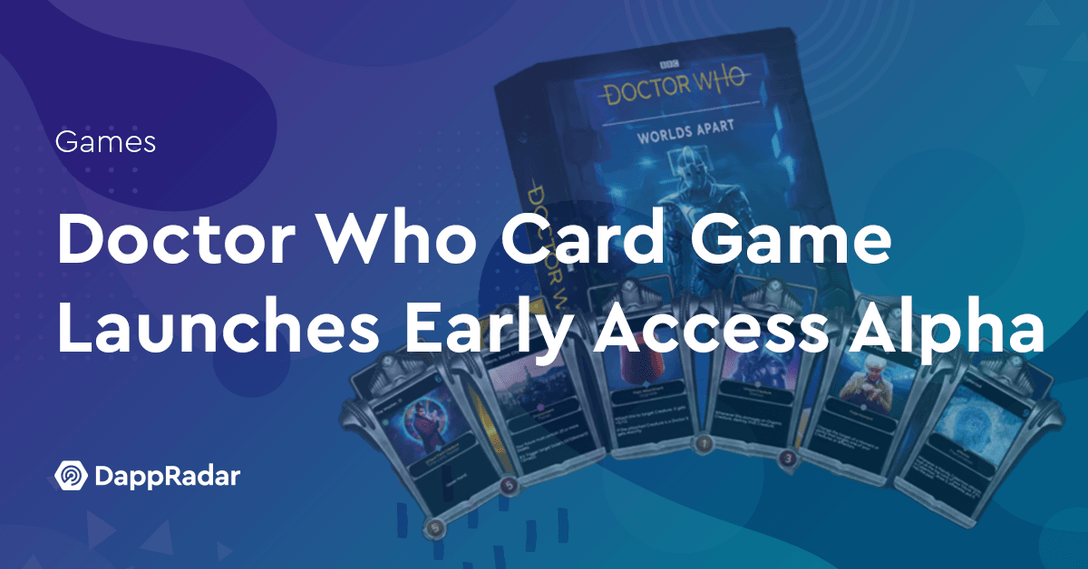 dappradar.com doctor who card game launches early access alpha dr who