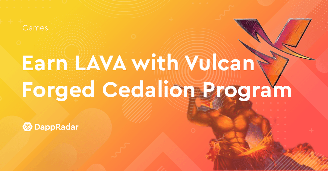 dappradar.com earn lava with vulcan forged cedalion program vulcan forge thumb
