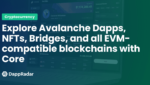 dappradar.com explore avalanche dapps nfts bridges and all evm compatible blockchains with core explore avalanche dapps nfts bridges and all evm compatible blockchains with core