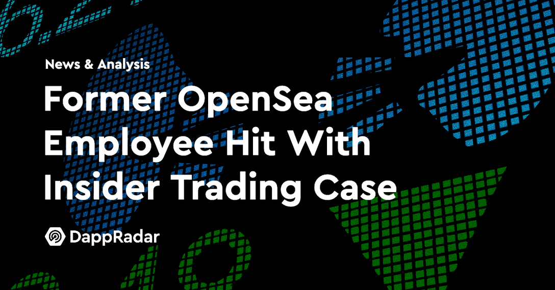 dappradar.com former opensea employee hit with insider trading case openseainsidetrading