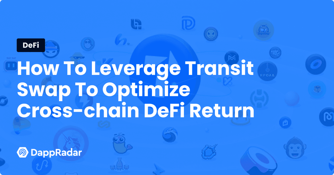 dappradar.com how to leverage transit swap to optimize cross chain defi return how to leverage transit swap to optimize cross chain defi return