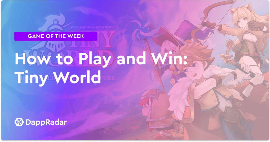 dappradar.com how to play and win tiny world game of the week tiny world