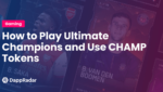 dappradar.com how to play ultimate champions and use champ tokens how to play ultimate champions and use champ tokens