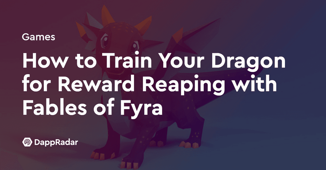dappradar.com how to train your dragon for reward reaping with fable of fyra blog post bg fables