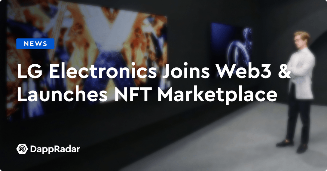 dappradar.com lg electronics joins web3 with launch of nft marketplace lg electronics joins web3 launches nft marketplace