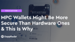 dappradar.com mpc wallets might be more secure than hardware ones this is why mpc wallet zengo 1