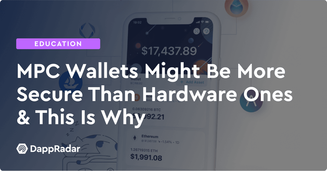 dappradar.com mpc wallets might be more secure than hardware ones this is why mpc wallet zengo 1