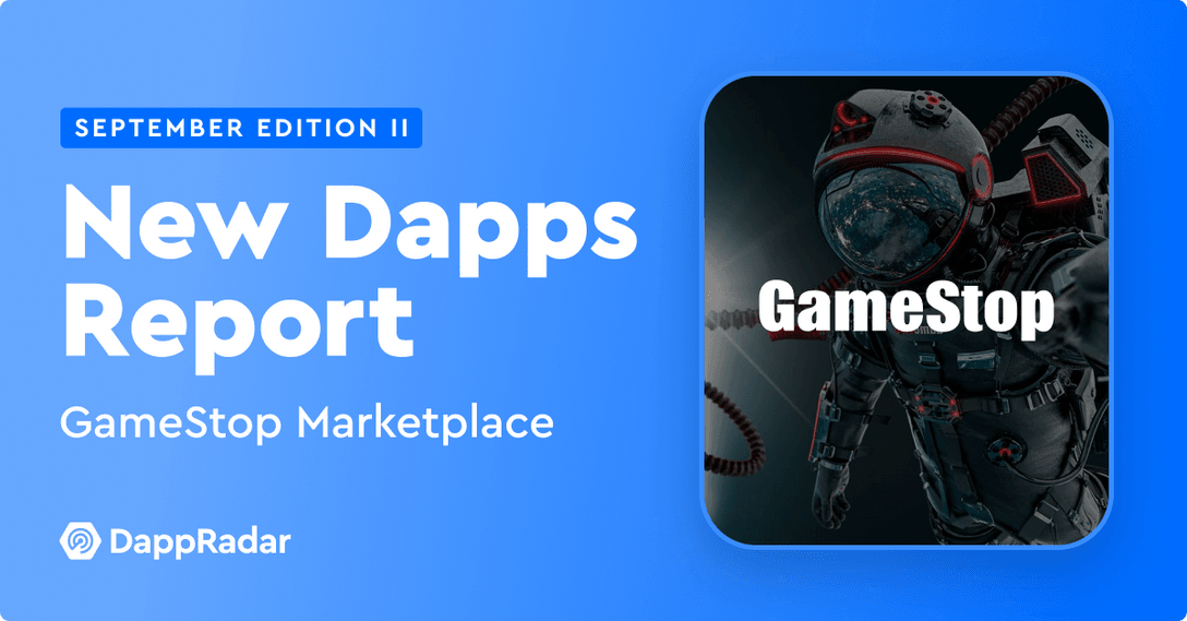 dappradar.com new dapps report gamestop marketplace dappradar.com new dapps report nft collectibles gamestop marketplace
