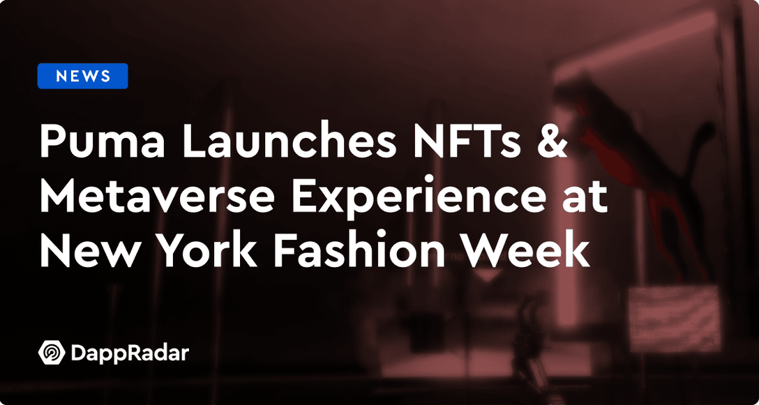 dappradar.com puma launches nfts metaverse experience at new york fashion week puma launches nfts metaverse experience at new york fashion week