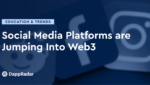 dappradar.com social media platforms are jumping into web3 social media platforms are jumping into web3 1