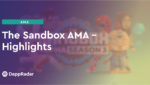 dappradar.com the sandbox ama highlights thesandboxseason3