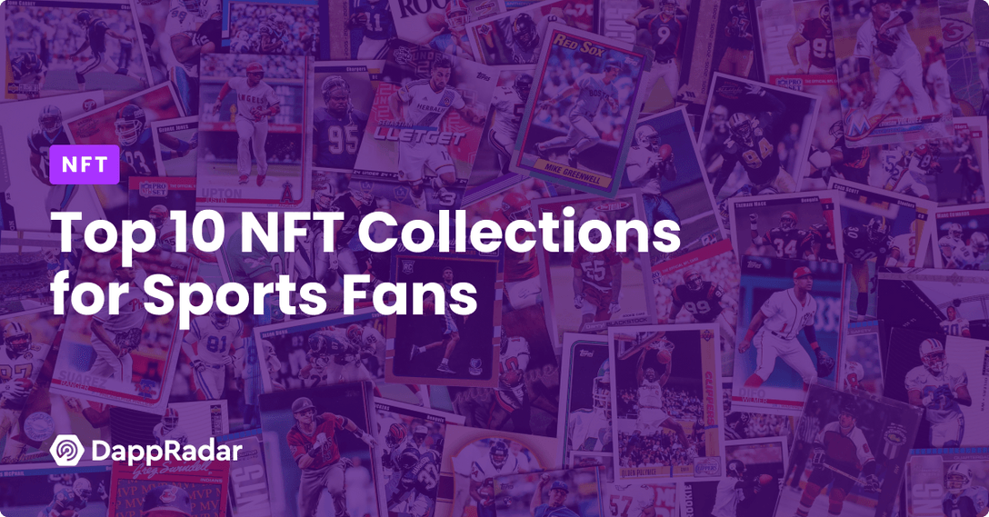 dappradar.com top 10 nft collections for sports fans top 10 nft collections for sports fans