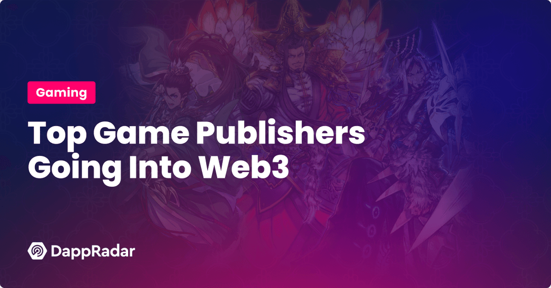 dappradar.com top game publishers going into web3 top game publishers going into web3