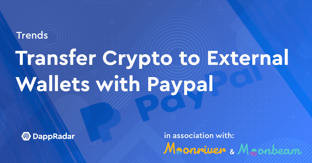 dappradar.com transfer crypto to external wallets and exchanges with paypal paypal crypto wallet transfer