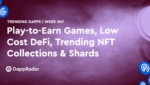 dappradar.com trending dapps play to earn games low cost defi trending nft collections shards untitled 2021 11 25t122438.568
