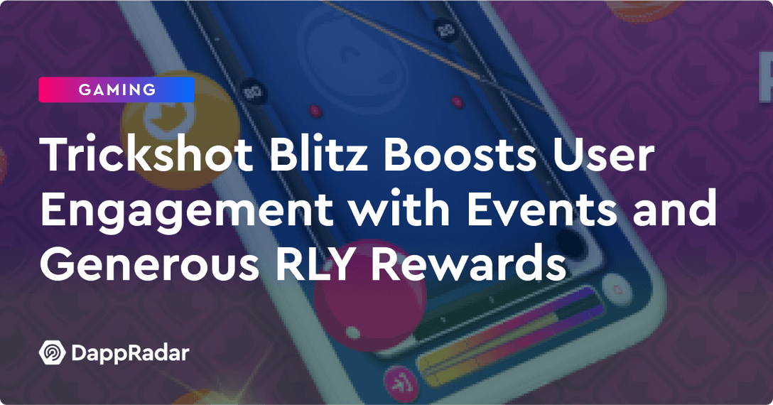 dappradar.com trickshot blitz boosts user engagement with multiple events and generous rly rewards trickshot blitz boosts user engagement with multiple events and generous rly rewards