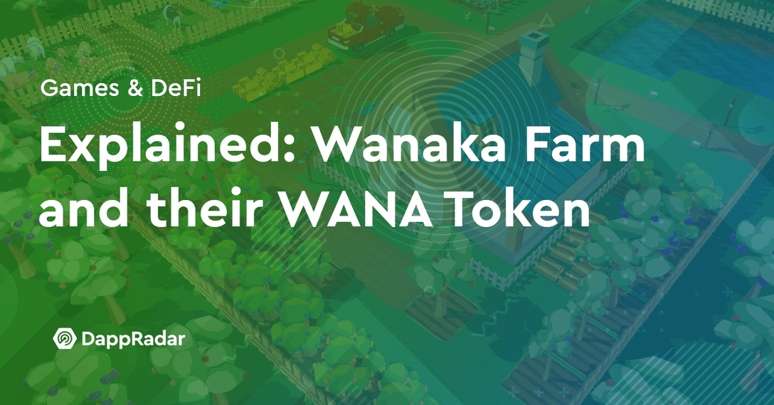 dappradar.com wanaka farm and their wana token explained wanaka farm wana token