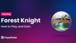 dappradar.com what is forest knight how to play and earn what is forest knight how to play and earn